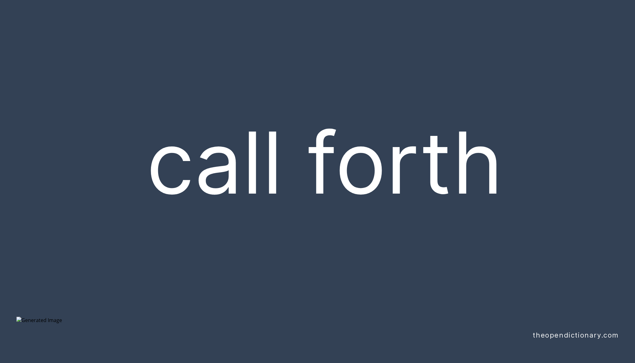 call it forth meaning